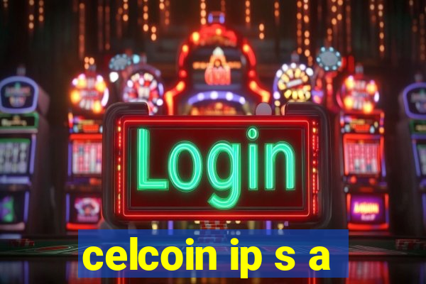 celcoin ip s a